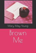 Brown Me (en Inglés)