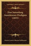Eine Sammlung Auserlesener Predigten (1835) (en Alemán)