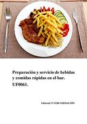 Preparación y Servicio de Comidas Rápidas en el Bar. Uf0061. (in Spanish)