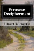 Etruscan Decipherment: Translation of Etruscan Inscriptions (en Inglés)