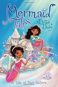 A Tale of Two Sisters (Mermaid Tales)