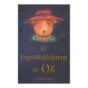 El Espantapájaros de Oz. Lyman Frank Baum