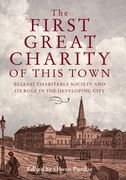 The First Great Charity of This Town: Belfast Charitable Society and Its Role in the Developing City (en Inglés)