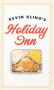 Kevin Kling's Holiday inn 