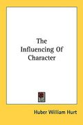 the influencing of character (en Inglés)