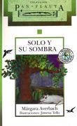 Solo y su sombra (in Spanish)