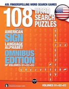 108 Word Search Puzzles with the American Sign Language Alphabet Volume 04: ASL Fingerspelling Word Search Games (en Inglés)