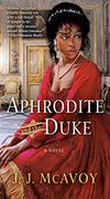 Aphrodite and the Duke: A Novel (The Dubells) 