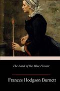 The Land of the Blue Flower (en Inglés)