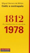 Cádiz A Contrapelo: 1812-1978: Dos Constituciones En Entredicho