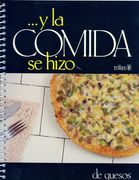 Y la Comida se Hizo 9. De Quesos