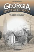 Georgia Myths and Legends: The True Stories Behind History's Mysteries (Legends of America) (en Inglés)