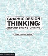 Graphic Design Thinking: Beyond Brainstorming 