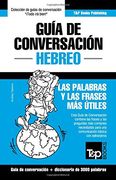 Guía de Conversación Español-Hebreo y Vocabulario Temático de 3000 Palabras