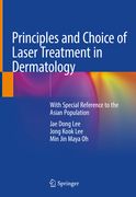Principles and Choice of Laser Treatment in Dermatology: With Special Reference to the Asian Population (en Inglés)