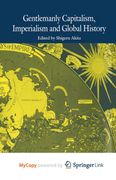 Gentlemanly Capitalism, Imperialism and Global History (en Inglés)