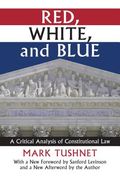Red, White, and Blue: A Critical Analysis of Constitutional Law (en Inglés)