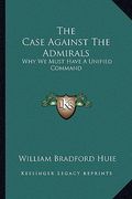 the case against the admirals: why we must have a unified command (en Inglés)