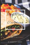 The Type 1 Cookbook: Fun and Delicious Recipes for Kids with Diabetes (en Inglés)