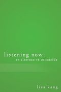 Listening Now: An Alternative to Suicide (en Inglés)