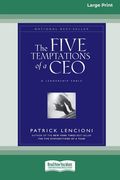 The Five Temptations of a CEO: A Leadership Fable (16pt Large Print Edition) (en Inglés)