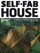 Self-Fab House: 2nd Advanced Architecture Contest (en Inglés)