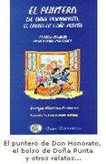 El puntero de don Honorato, el bolso de doña Purita: y otros relatos para andar por clase (Comunicación Humana)