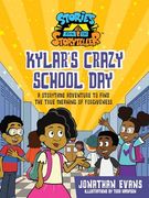 Kylar's Crazy School Day: A Storytime Adventure to Find the True Meaning of Forgiveness (The Stories From the Storyteller)