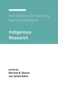 New Directions in Theorizing Qualitative Research: Indigenous Research (en Inglés)