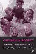 Children in Society: Contemporary Theory, Policy and Practice (en Inglés)