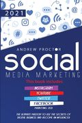 Social Media Marketing 2021: The Ultimate Mastery to Use the Secrets of Digital Business and Become an Influencer This Book Includes Instagram, You (en Inglés)