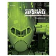 Estructuras de las Aeronaves. Módulos 11 y 12 (Aeronautica (Paraninfo))