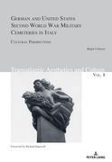 German and United States Second World War Military Cemeteries in Italy: Cultural Perspectives (en Inglés)