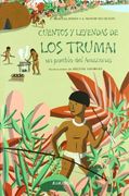 Cuentos y Leyendas de los Trumai: Un Pueblo del Amazonas (in Spanish)