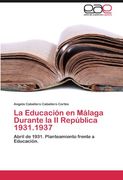 la educaci n en m laga durante la ii rep blica 1931.1937 (en Inglés)
