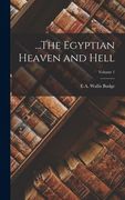 ...The Egyptian Heaven and Hell; Volume 1
