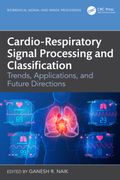 Cardio-Respiratory Signal Processing and Classification: Trends, Applications, and Future Directions (en Inglés)