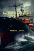 Nuclear Laser Incident: Michael J Bryant (en Inglés)