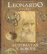 Leonardo da Vinci: Autómatas y Robots