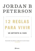 12 Reglas Para Vivir: Un Antídoto al Caos