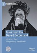 Tales From the Desert Borderland (Palgrave Studies in Literary Anthropology) (en Inglés)