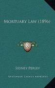 mortuary law (1896)