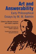 Art and Answerability: Early Philosophical Essays (en Inglés)