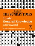 The Sunday Times Puzzle Books - The Sunday Times Jumbo General Knowledge Crossword Book 3: 50 Challeging Crossword Puzzles (en Anglais)