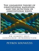 The linearized theory of gravitational radiation, and the detection of gravitational waves.: An almost self contained introduction