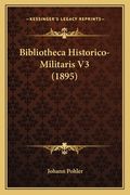 Bibliotheca Historico-Militaris V3 (1895) (en Alemán)
