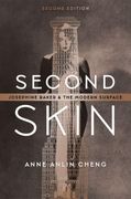 Second Skin: Josephine Baker and the Modern Surface (en Inglés)