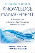 the complete guide to knowledge management,a strategic plan to leverage your company`s intellectual capital (en Inglés)