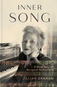 Inner Song: A Biography of Margaret Sutherland (en Inglés)