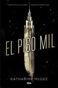 El Piso mil - Katharine Mcgee - Molino
